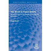 The World of Pope’s Satires: An Introduction to the Epistles and Imitations of Horace
