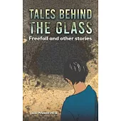 Tales Behind the Glass