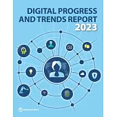 The Digital Progress and Trends Report 2023: A Ten-Year Retrospective