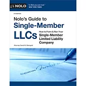 Nolo’s Guide to Single-Member Llcs: How to Form & Run Your Single-Member Limited Liability Company