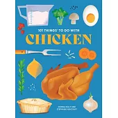 101 Things to Do with Chicken, New Edition