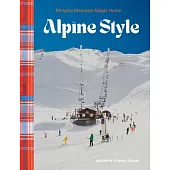 Alpine Style: Bringing Mountain Magic Home