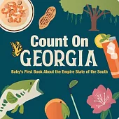 Count on Georgia: Baby’s First Book about the Empire State of the South