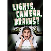 Lights, Camera, Brains?