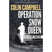 Operation Snow Queen: A Jim Grant Thriller