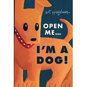 Open Me...I’m a Dog