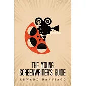 The Young Screenwriter’s Guide
