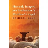 Heavenly Imagery and Symbolism in Matthew’s Gospel