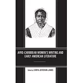 Afro-Caribbean Women’s Writing and Early American Literature
