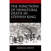 The Functions of Unnatural Death in Stephen King: Murder, Sickness, and Plots
