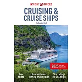 Insight Guides Cruising & Cruise Ships 2025: Cruise Guide with Free eBook
