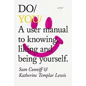 Do You: A User Manual to Being Yourself
