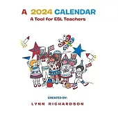 A 2024 Calendar: A Tool for ESL Teachers