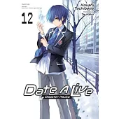 Date a Live, Vol. 12 (Light Novel)