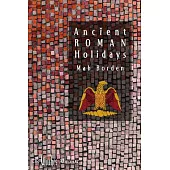 Ancient Roman Holidays