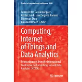 Computing, Internet of Things and Data Analytics: Selected Papers from the International Conference on Computing, Iot and Data Analytics (Iccida)