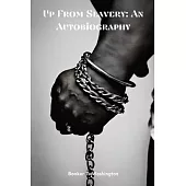 Up From Slavery: An Autobiography (Annotated)