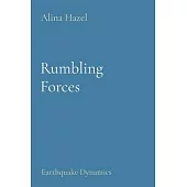 Rumbling Forces: Earthquake Dynamics