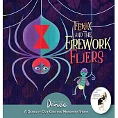 Fenix and the Firework Fliers: A Dance-It-Out Creative Movement Story