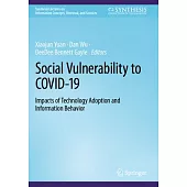 Social Vulnerability to Covid-19: Impacts of Technology Adoption and Information Behavior