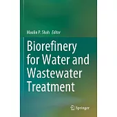 Biorefinery for Water and Wastewater Treatment