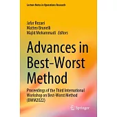 Advances in Best-Worst Method: Proceedings of the Third International Workshop on Best-Worst Method (Bwm2022)