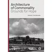 Architecture of Commonality: Grounds for Hope