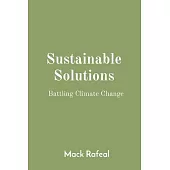 Sustainable Solutions: Battling Climate Change