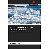 From Hidden City to Antarctica 3.0