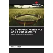 Sustainable-Resilience and Food Security