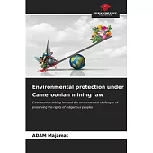 Environmental protection under Cameroonian mining law
