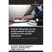 Social Security as an instrument of social welfare for public servants