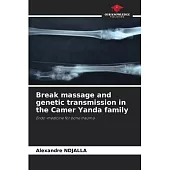 Break massage and genetic transmission in the Camer Yanda family