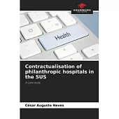 Contractualisation of philanthropic hospitals in the SUS