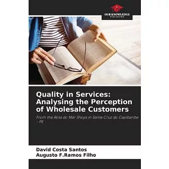 Quality in Services: Analysing the Perception of Wholesale Customers
