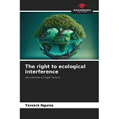 The right to ecological interference