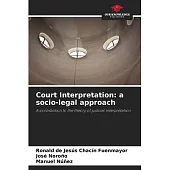 Court Interpretation: a socio-legal approach