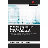 Didactic proposal for teaching history in primary education.