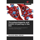 Thrombocytopenia and CoViD-19 pairing in the ICU