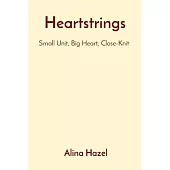 Heartstrings: Small Unit, Big Heart, Close-Knit