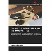 Crime of Homicide and Its Modalities