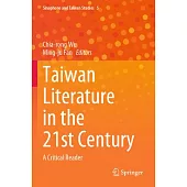 Taiwan Literature in the 21st Century: A Critical Reader