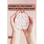 Strategies for a Post-Pandemic World in the Field of Mental Health