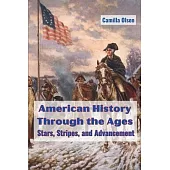 American History Through the Ages: Stars, Stripes, and Advancement
