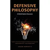 Defensive Philosophy: A Shield Against Nonsense