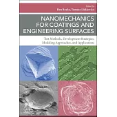 Nanomechanics for Coatings and Engineering Surfaces: Test Methods, Development Strategies, Modeling Approaches, and Applications