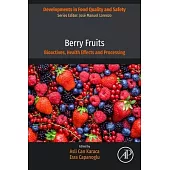 Berry Fruits: Bioactives, Health Effects and Processing