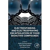 Electrospinning and Electrospraying Encapsulation of Food Bioactive Compounds