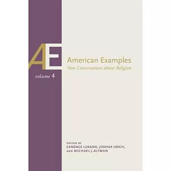 American Examples: New Conversations about Religion, Volume Four
