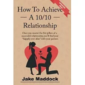 How To Achieve A 10/10 Relationship